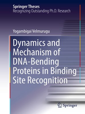 cover image of Dynamics and Mechanism of DNA-Bending Proteins in Binding Site Recognition